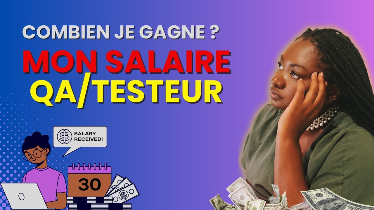 Salaire QA / Testeur Logiciel : combien je gagne après 2 ans d’expérience
