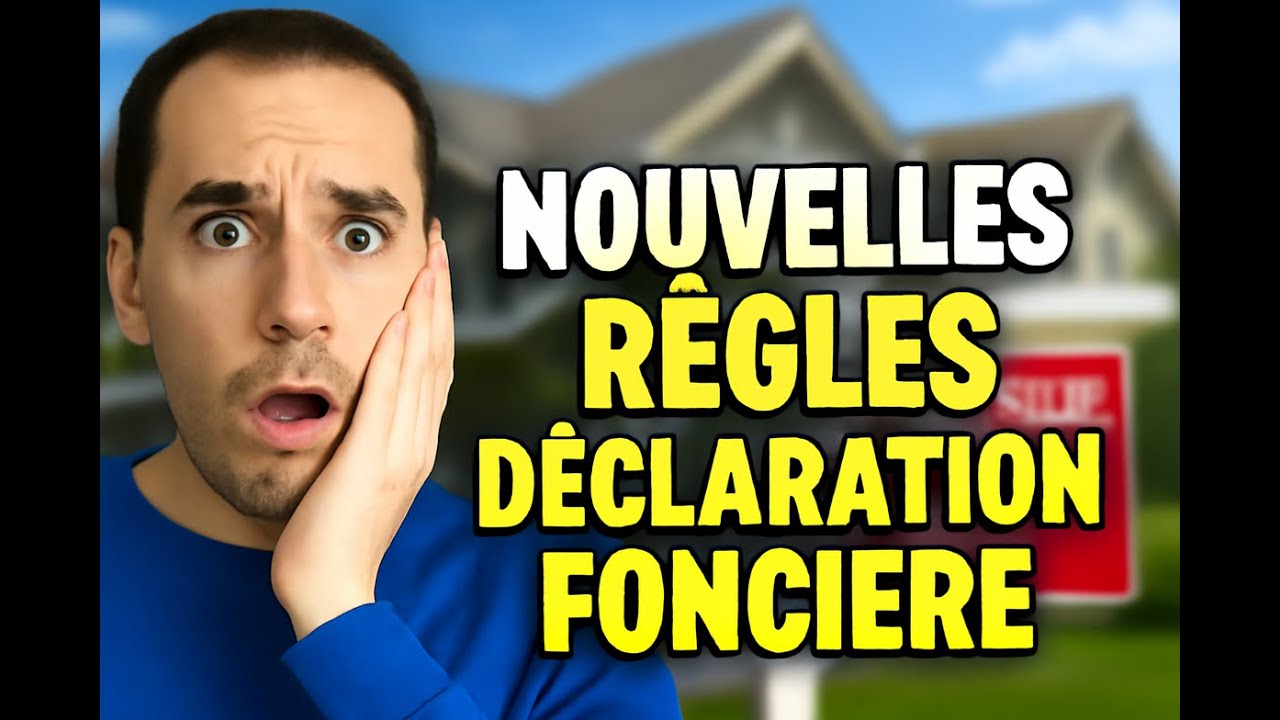 Fiscalité immobilière nouveautés impact sur la déclaration foncière