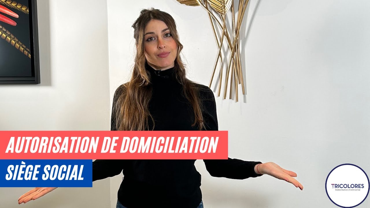 Autorisation de domiciliation siège social