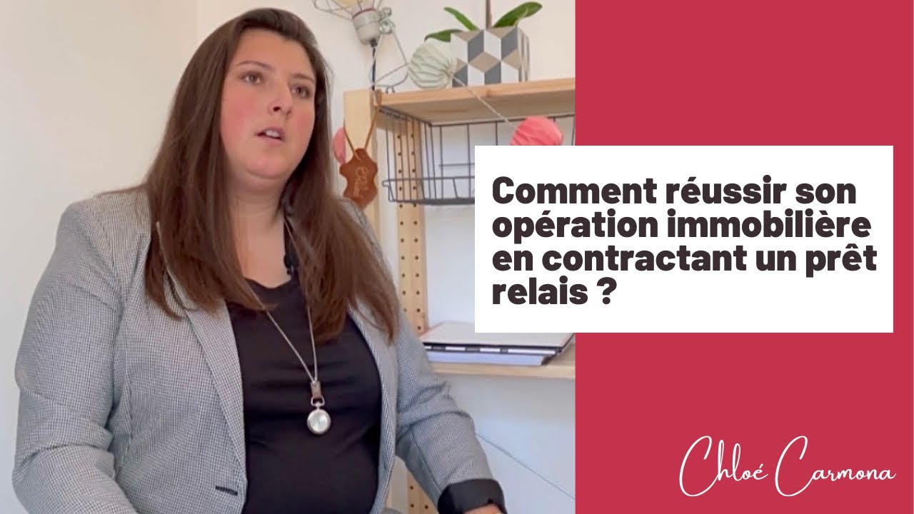 Comment réussir son opération immobilière en contractant un prêt relais